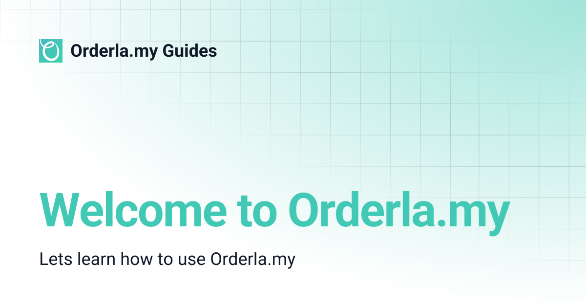 Welcome to Orderla.my | Orderla.my Guides